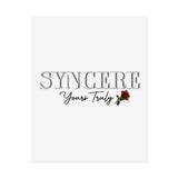 Rolled Poster — "Syncere Yours Truly" Minimal Rose Typography Print