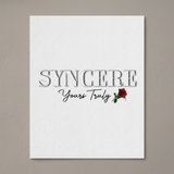 Rolled Poster — "Syncere Yours Truly" Minimal Rose Typography Print
