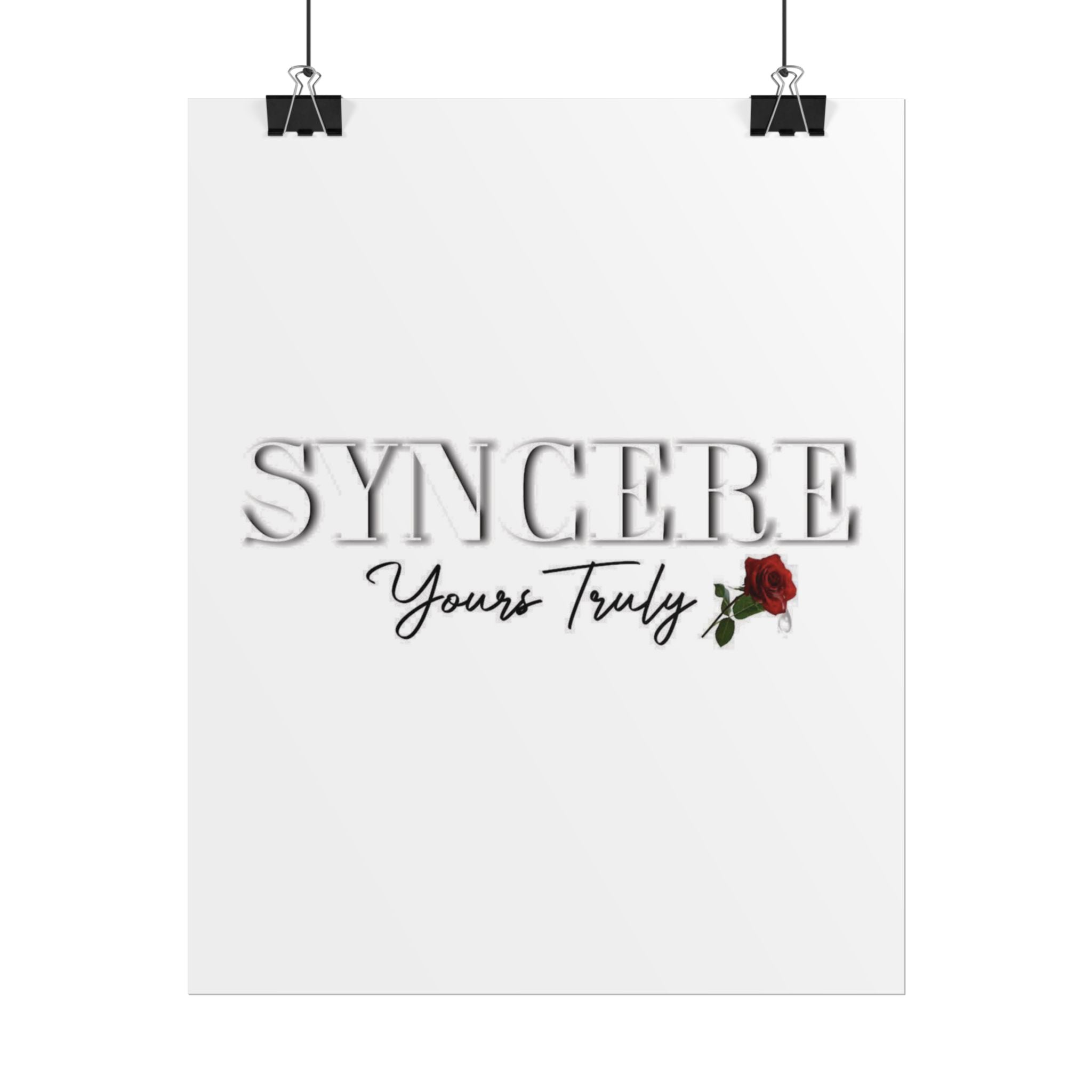 Rolled Poster — "Syncere Yours Truly" Minimal Rose Typography Print